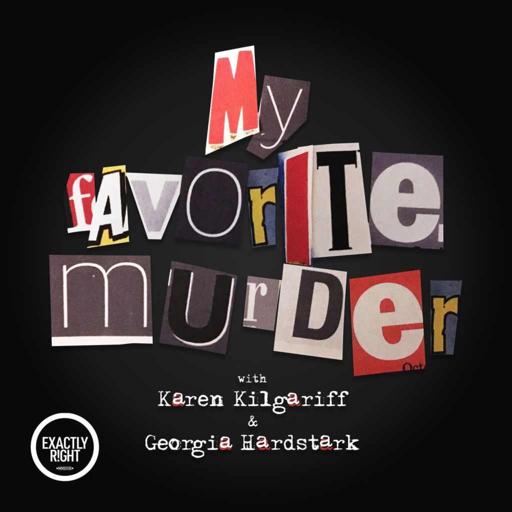 My Favourite Murder Podcast