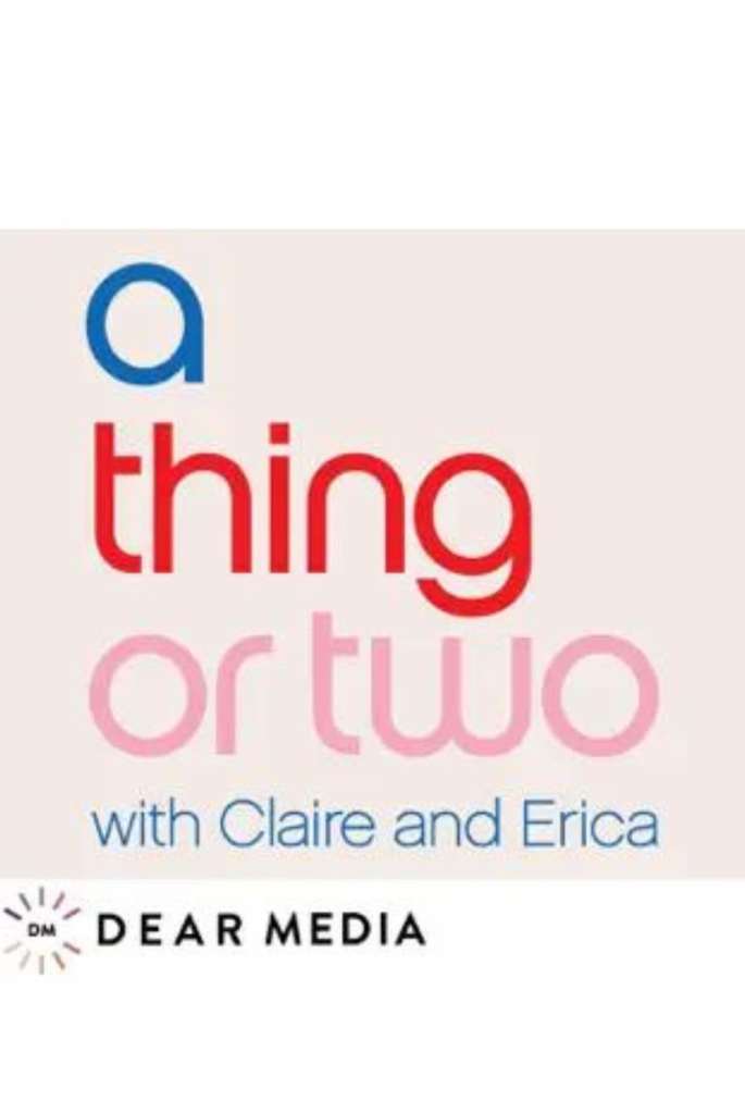 A Thing Or Two With Claire and Erica podcast